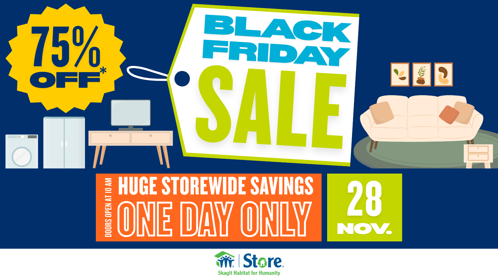 Black Friday Sale graphic, Huge Storewide Savings, One Day only, 28 Nov, Doors open at 10 am. 75% off. With cartoon graphics of a washing machine, fridge, desk, TV, Couch, Carpet, and side table.